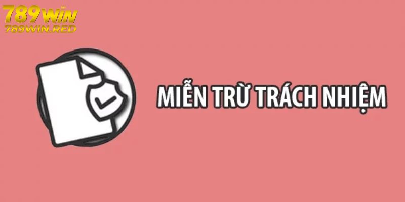 Giới thiệu miễn phí trách nhiệm tại 789WIN